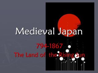 Medieval Japan