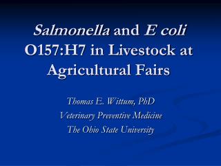 Salmonella and E coli O157:H7 in Livestock at Agricultural Fairs