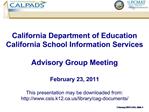 California Department of Education California School Information Services Advisory Group Meeting