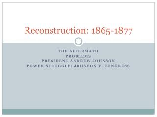 Reconstruction: 1865-1877