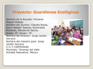 Proyecto: Guardianes Ecològicos