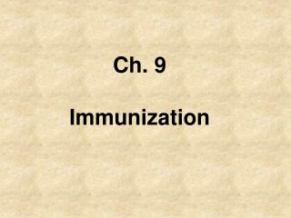 Ch. 9 Immunization