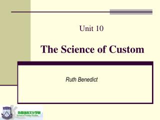 Unit 10 The Science of Custom