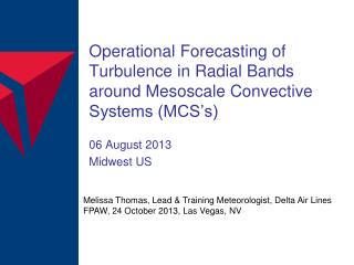 Operational Forecasting of Turbulence in Radial Bands around Mesoscale Convective Systems (MCS’s)