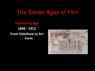 The Seven Ages of Film