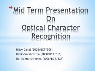 Mid Term Presentation On Optical Character Recognition