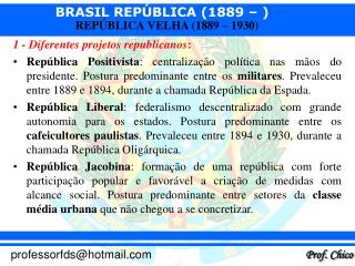 1 - Diferentes projetos republicanos :