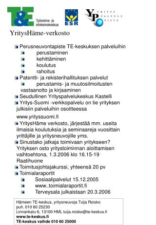 Perusneuvontapiste TE-keskuksen palveluihin perustaminen kehittäminen koulutus rahoitus