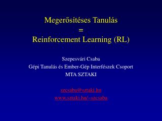 Meger ősítéses Tanulás = Reinforcement Learning (RL)