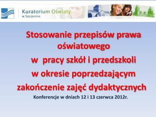 Stosowanie przepisów prawa oświatowego 	w pracy szkół i przedszkoli 	w okresie poprzedzającym