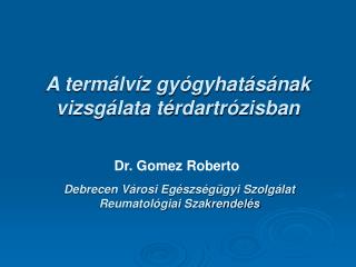 A termálvíz gyógyhatásának vizsgálata térdartrózisban