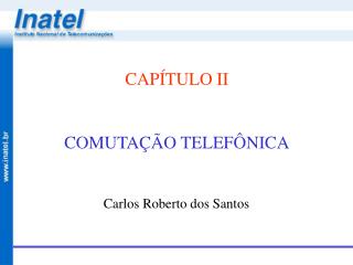 CAPÍTULO II COMUTAÇÃO TELEFÔNICA