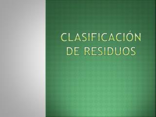 Clasificación de residuos