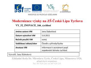 Modernizace výuky na ZŠ Česká Lípa Tyršova