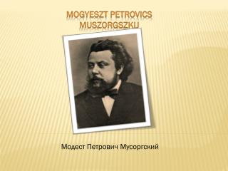 Mogyeszt Petrovics Muszorgszkij