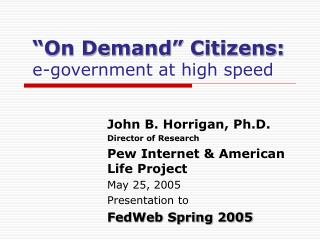 “On Demand” Citizens: e-government at high speed