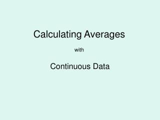 Continuous Data