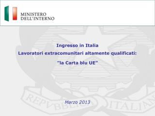 Ingresso in Italia Lavoratori extracomunitari altamente qualificati: ”la Carta blu UE”