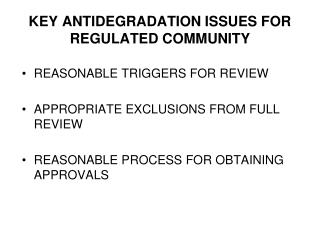KEY ANTIDEGRADATION ISSUES FOR REGULATED COMMUNITY