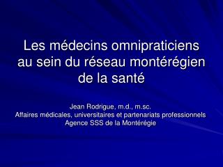 Les médecins omnipraticiens au sein du réseau montérégien de la santé