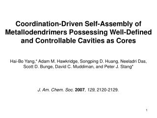 Hai-Bo Yang,* Adam M. Hawkridge, Songping D. Huang, Neeladri Das,