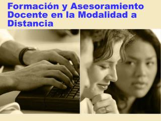 Formación y Asesoramiento Docente en la Modalidad a Distancia