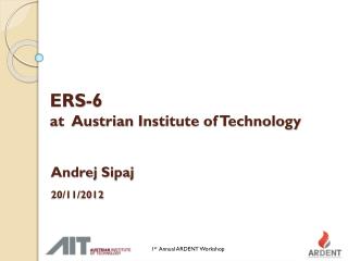 ERS-6 at Austrian Institute of Technology