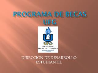 PROGRAMA DE BECAS UFG