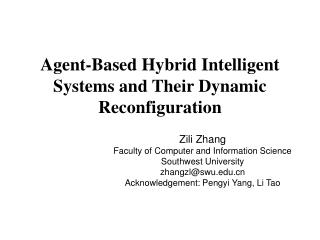 Agent-Based Hybrid Intelligent Systems and Their Dynamic Reconfiguration