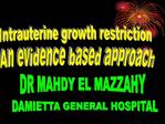 Intrauterine growth restriction