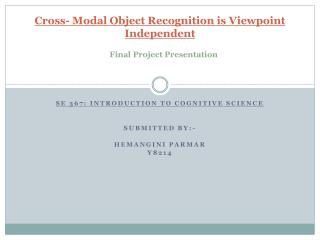 Cross- Modal Object Recognition is Viewpoint Independent