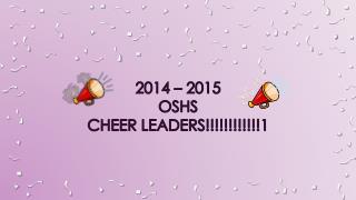 2014 – 2015 OSHS Cheer Leaders!!!!!!!!!!!!1