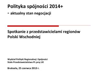 Polityka spójności 2014-20 Stan negocjacji