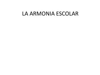 LA ARMONIA ESCOLAR