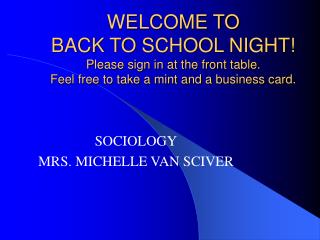 SOCIOLOGY MRS. MICHELLE VAN SCIVER