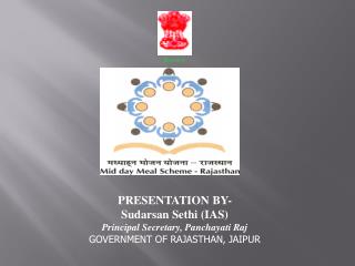 PRESENTATION BY- Sudarsan Sethi (IAS) Principal Secretary, Panchayati Raj GOVERNMENT OF RAJASTHAN, JAIPUR