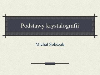 Podstawy krystalografii
