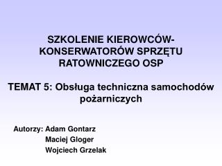 SZKOLENIE KIEROWCÓW-KONSERWATORÓW SPRZĘTU RATOWNICZEGO OSP