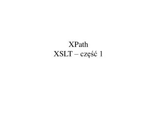 XPath XSLT – część 1