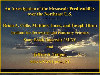 An Investigation of the Mesoscale Predictability over the Northeast U.S.       