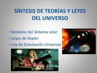 SÍNTESIS DE TEORÍAS Y LEYES DEL UNIVERSO