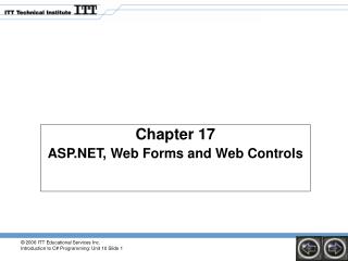 Chapter 17 ASP.NET, Web Forms and Web Controls