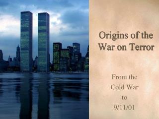 Origins of the War on Terror