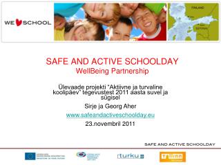 SAFE AND ACTIVE SCHOOLDAY WellBeing Partnership