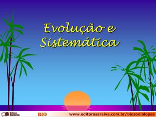 Evolução e Sistemática