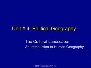 Unit # 4: Political Geography