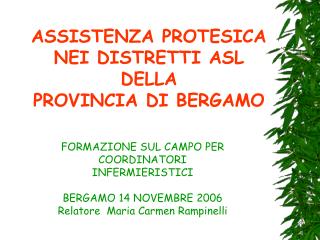 ASSISTENZA PROTESICA NEI DISTRETTI ASL DELLA PROVINCIA DI BERGAMO