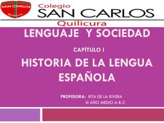 DIFERENCIADO LENGUAJE Y SOCIEDAD capítulo I historia de la lengua española