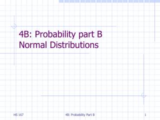 4B: Probability part B Normal Distributions