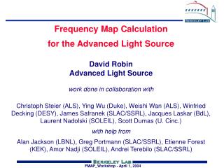 Frequency Map Calculation for the Advanced Light Source David Robin Advanced Light Source